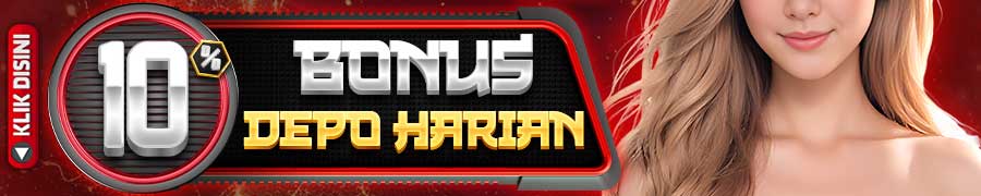 BONUS DEPOSIT HARIAN 10%